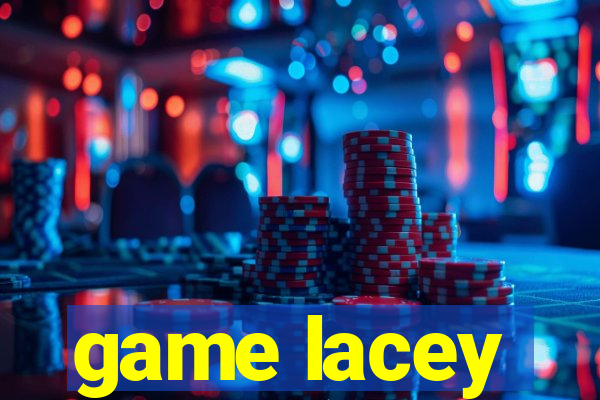 game lacey